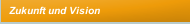 Zukunft und Vision